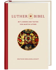 Lutherbibel mit Liedern und Texten von Martin Luther