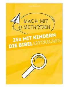 25 x mit Kindern die Bibel erforschen [5]