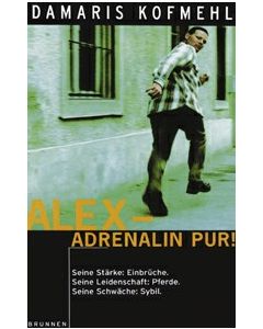 Alex - Adrenalin pur!