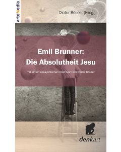 Emil Brunner: Die Absolutheit Jesu