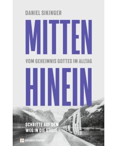 Mitten hinein