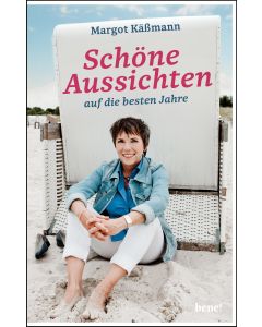 Margot Käßmann 
Schöne Aussichten auf die besten Jahre
In ihrem neuen Lebensratgeber beschreibt die Bestseller-Autorin sehr persönlich den Start in die besten Jahre