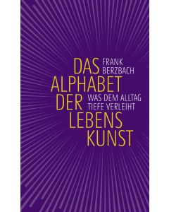 Das Alphabet der Lebenskunst