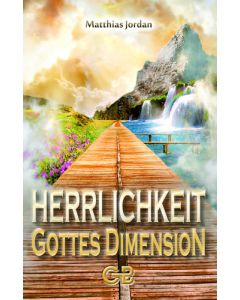 Herrlichkeit - Gottes Dimension