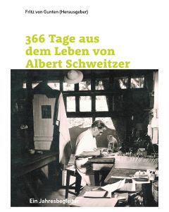 366 Tage aus dem Leben von Albert Schweitzer