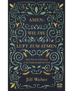Silke Gabrisch und Jill Weber - Amen: Wie die Luft zum Atmen