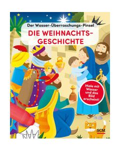Emanuela Carletti und Damaris Müller - Die Weihnachtsgeschichte /Der Wasser-Überraschungs-Pinsel