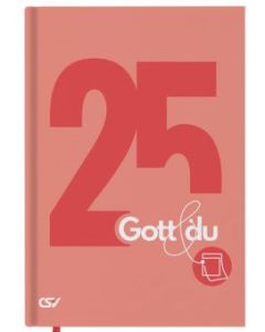 Gott & du - Jeder Tag zählt 2025 - Buchkalender