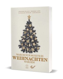 Warum nur musste es Weihnachten werden ?