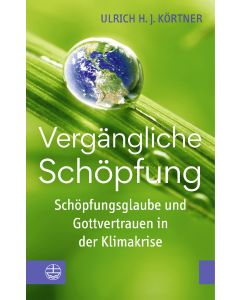 Vergängliche Schöpfung