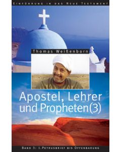 Apostel, Lehrer und Propheten (3)