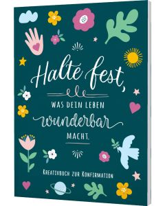 Halte fest, was dein Leben wunderbar macht