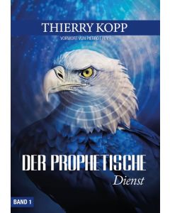 Der prophetische Dienst, Band 1