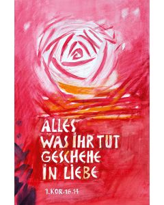 Kunstdruck 62 x 93 cm 'Alles, was ihr tut, geschehe in Liebe.'