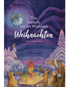 Tim entdeckt mit den Waldtieren Weihnachten