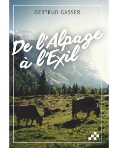 De l'Alpage à l'Exil