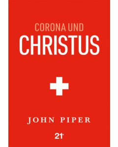 John Piper - Corona und Christus