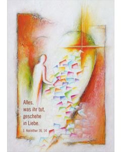 Kunstblatt 40 x 60 cm 'Alles geschehe in Liebe'