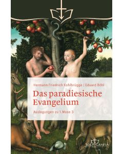 Hermann F. Kohlbrügge - Das paradiesische Evangelium
