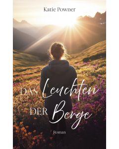 Das Leuchten der Berge