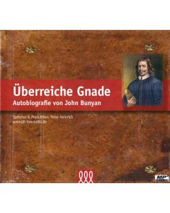 John Bunyan - Überreiche Gnade (MP3-CD)
Autobiografie von John Bunyan