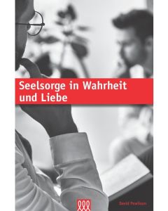 David Powlison - Seelsorge in Wahrheit und Liebe (3L Verlag)