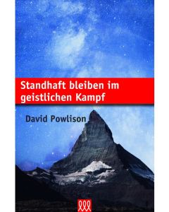 David Powlison - Standhaft bleiben im geistlichen Kampf (3L Verlag)