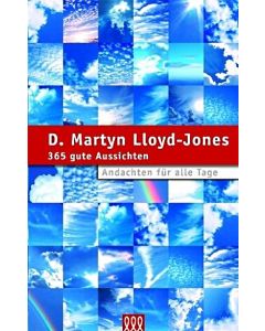 D. Martyn Lloyd-Jones - 365 gute Aussichten
Andachten für alle Tage (3L Verlag)
