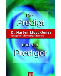 D. Martyn Lloyd-Jones - Die Predigt und der Prediger
Vortragsreihe über die Predigtvorbereitung (3L Verlag)