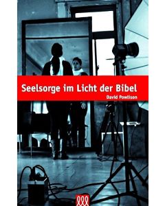 David Powlison - Seelsorge im Licht der Bibel (3L Verlag)