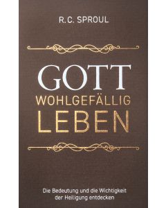 Gott wohlgefällig leben