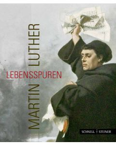 Martin Luther - Lebensspuren