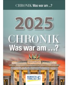 Chronik - Was war am ...? 2025                              Tages-Abreisskalender.