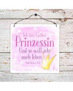 Holzschild klein 'Ich bin Gottes Prinzessin.'