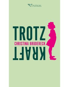 Christina Brudereck - 2Flügel - Trotzkraft (Buch)