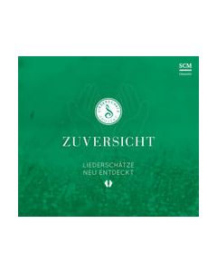Zuversicht - Liederschätze neu entdeckt (CD)