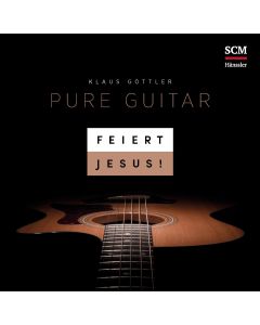 Feiert Jesus! Pure Guitar (CD)