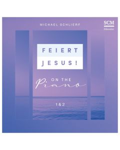 Feiert Jesus! On the Piano 1 & 2 (2 CDs)