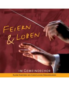 Feiern & Loben im Gemeindechor (CD)