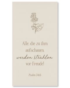 Metallschild 'Alle, die zu ihm aufschauen, werden strahlen  vor Freude! Psalm 34,6'