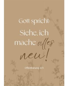 Poster A4 'Gott spricht: Siehe, ich mache alles neu!        Offenbarung 21,5'